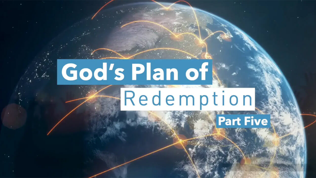 God's Plan of Redemption (Part 5) - Gateway Center for Israel