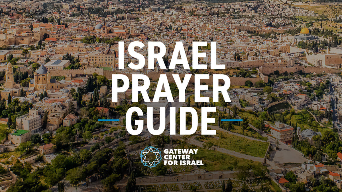 Israel Prayer Guide Gateway Center For Israel