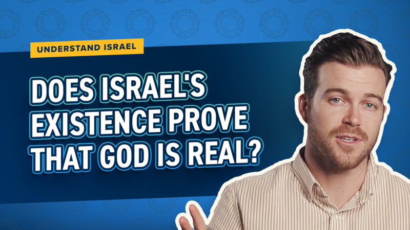 Does Israel’s Existence Prove That God is Real?