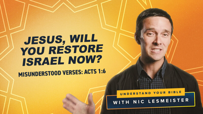 Jesus, Will You Restore Israel Now?