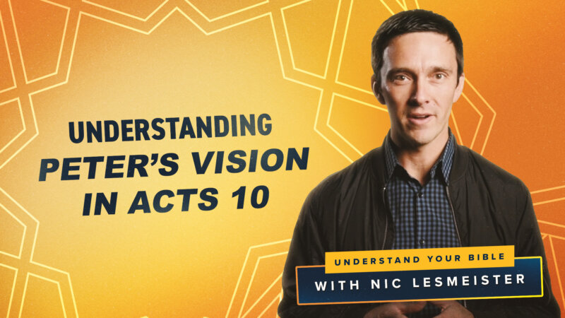 Understanding Peter’s Vision in Acts 10