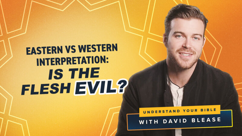 Eastern vs Western Interpretation: Is the FLESH Evil?