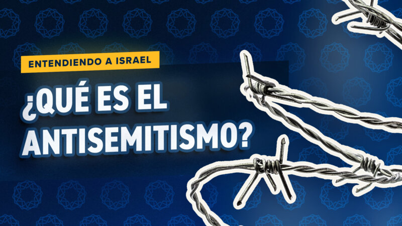 ¿Qué es el Antisemitismo?