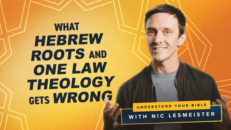 What Hebrew Roots and One Law Theology Gets Wrong