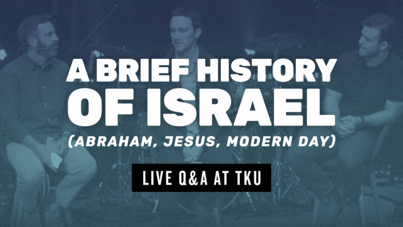 A Brief History of Israel (Abraham, Jesus, Modern Day)