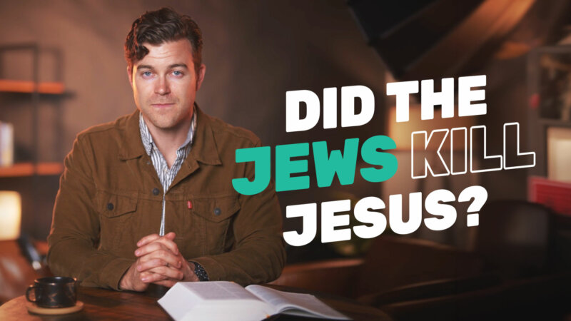 Did the Jews Kill Jesus?