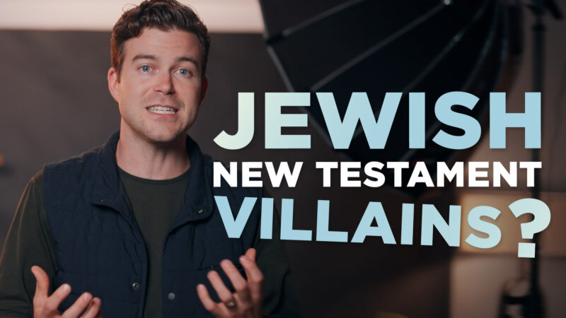 Why do Christians Read “The Jews” as Villains in the New Testament?