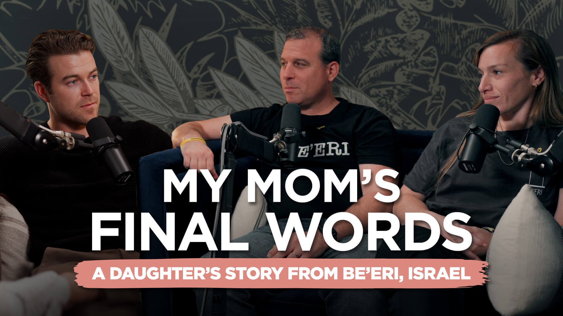 My Mom’s Final Words – A Daughter’s Story from Be’eri, Israel, with Nicole Carbone and Ido Swartz