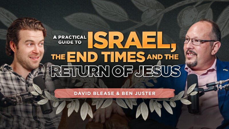 A Practical Guide to Israel, the End Times & the Return of Jesus